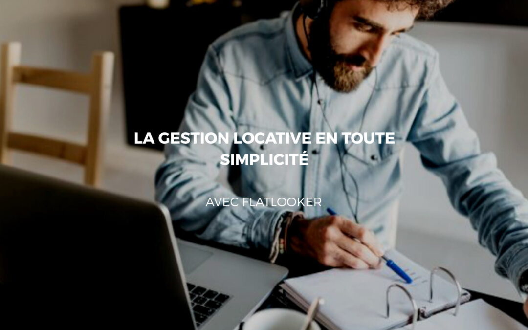 Confier votre gestion locative à Flatlooker